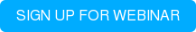 SIGN UP FOR WEBINAR