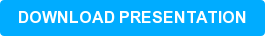 DOWNLOAD PRESENTATION