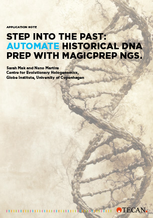 Step into the past - Automate historical DNA prep with MagicPrep NGS