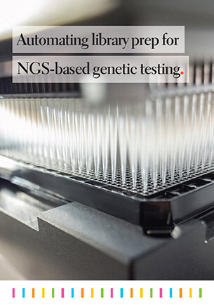Automating library prep for NGS-based genetic testing